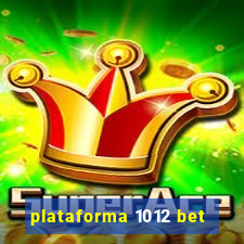 plataforma 1012 bet